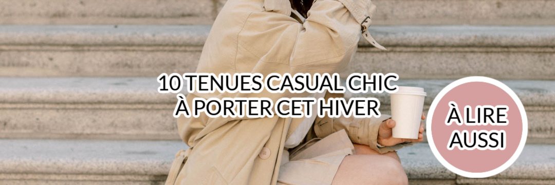 10 TENUES CASUAL CHIC